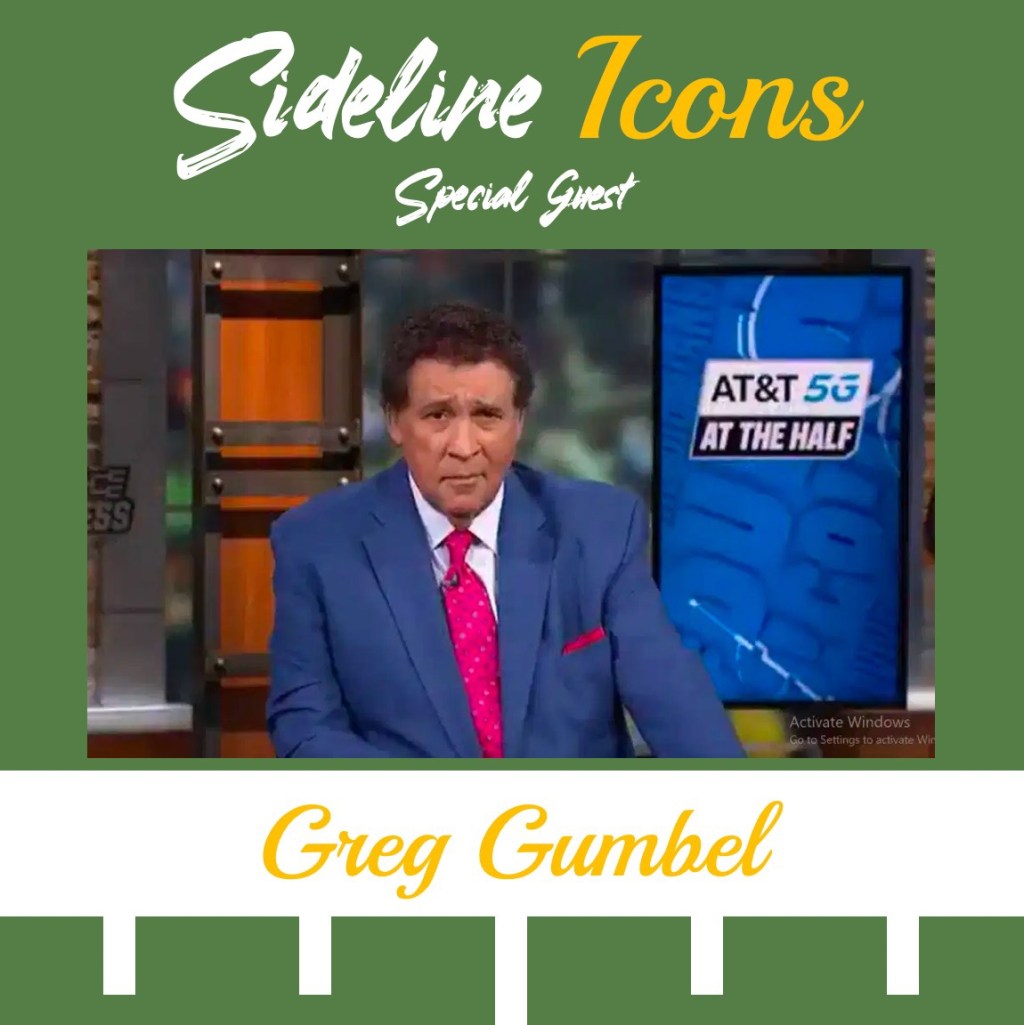 Sideline Icons #50- May 20, 2021: Welcome (back) to the show, Greg&nbsp;Gumbel
